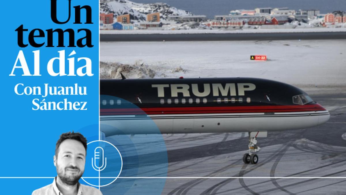 🎙 PODCAST | ¿Qué se le ha perdido a Trump en Groenlandia?