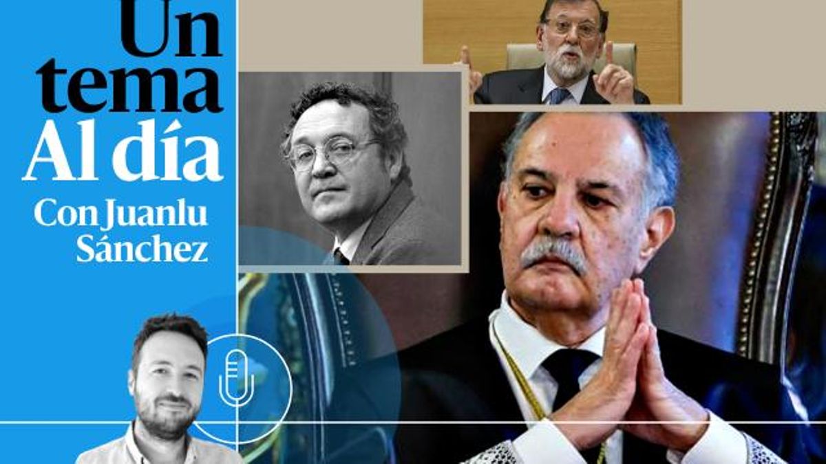 🎙 PODCAST | De M.Rajoy al fiscal general: el juez que saltó al vacío