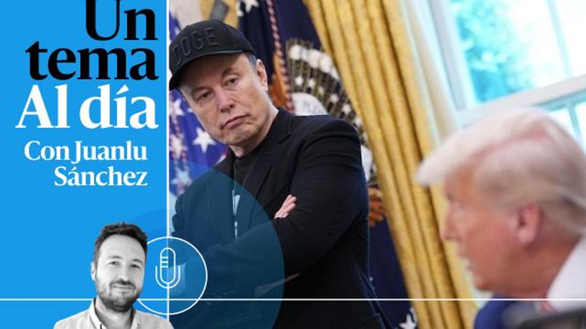 🎙 PODCAST | Trump y Musk: en el corral solo cabía un gallo
